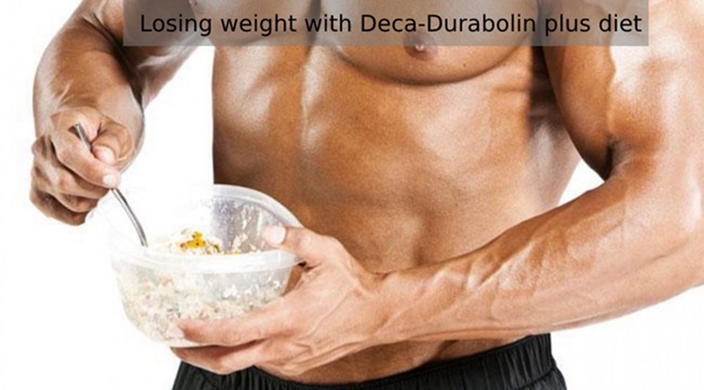 Losing weight with Deca-Durabolin plus diet